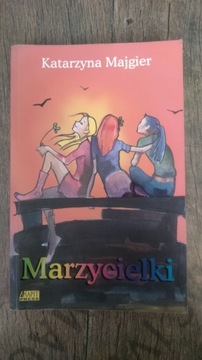 Marzycielki - Katarzyna Majgier