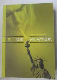 Rok nie wyrok  - Piotr Milewski