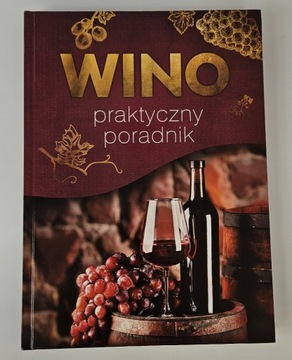 Wino. Praktyczny poradnik