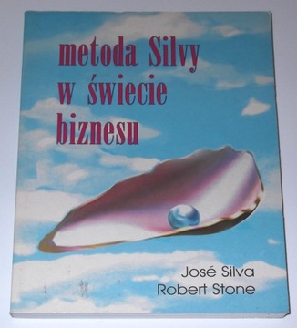 Silva, Stone - Metoda Silvy w świecie biznesu