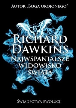 Najwspanialsze widowisko świata Richard Dawkins