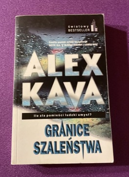 Granice szaleństwa Alex Kava