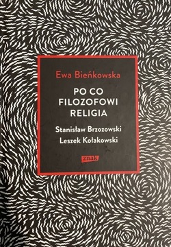 „Po co filozofowi religia...”, Ewa Bieńkowska