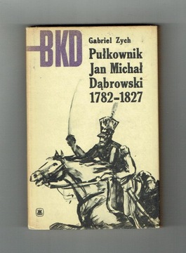 BKD - Pułkownik Jan Michał Dąbrowski 1782-1827