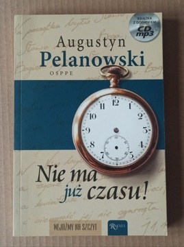 August Pelanowski „Nie ma już czasu!”