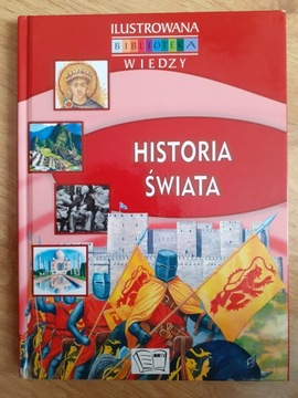 "Historia świata" - Ilustrowana biblioteka wiedzy.