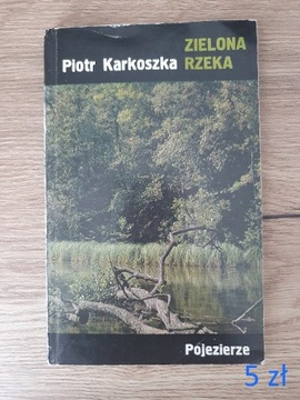 Piotr Karkoszka, Zielona rzeka