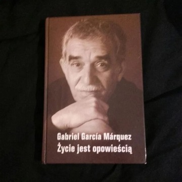 Gabriel García Márquez "Życie jest opowieścią