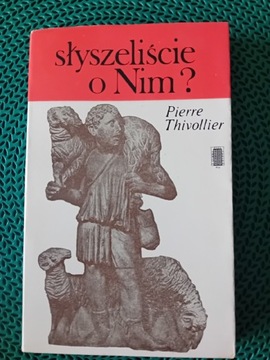 Słyszeliście o Nim?-Pierre Thivollier 