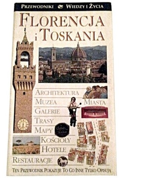 FLORENCJA I TOSKANIA Przewodnik Wiedzy i Życia 