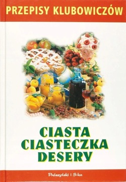 Przepisy klubowiczów Ciasta Ciasteczka Desery