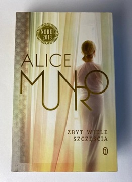 Zbyt wiele szczęścia Alice Munro