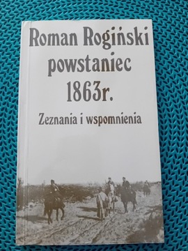 Roman Rogiński powstaniec 1863 r. 