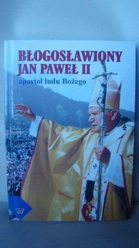 Błogosławiony Jan Paweł II apostoł ludu Bożego