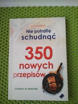 Książka nie potrafię schudnąć 350 przepisów Dukan