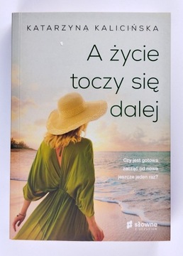 A życie toczy się dalej Katarzyna Kalicińska