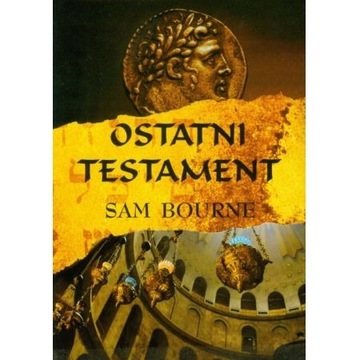 "Ostatni Testament" Sam Bourne