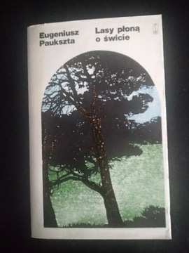 Lasy płoną o świcie- Eugeniusz Paukszta. 