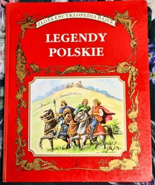 Legendy Polskie Złota Encyklopedia Bajek