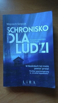 Wojciech Szlęzak - Schronisko dla ludzi