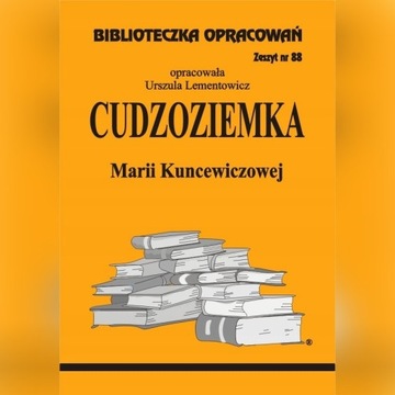 Cudzoziemka Marii Kuncewiczowej Opracowanie nr. 88