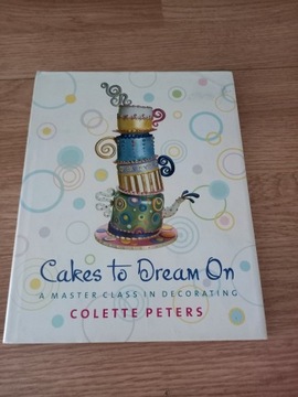 Cakes to dream on, colette Peters. Unikalna ksiazk