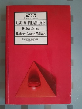 Oko w piramidzie Robert Shea, Robert Anton Wilson