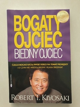 BOGATY OJCIEC BIEDNY OJCIEC. R. KIYOSAKI