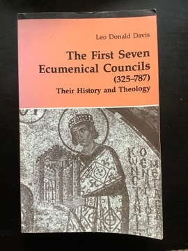 L.D. Davis, The First Seven Ecumenical Councils