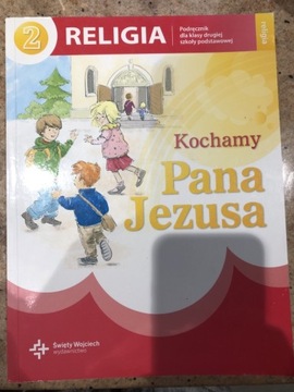 Kochamy Pana Jezusa Religia klasa 2