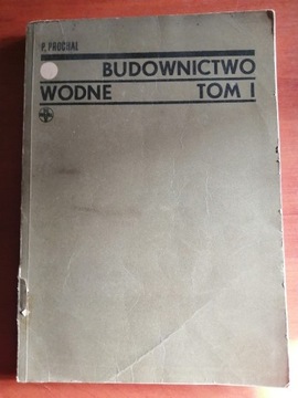 Budownictwo wodne. Tom 1