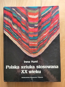 Polska sztuka stosowana w XX wieku - Irena Huml
