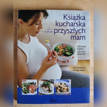Książka kucharska dla przyszłych mam