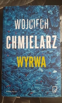 "Wyrwa" Wojciech Chmielarz