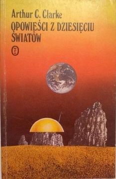 Opowieści z Dziesięciu Światów - Arthur C. Clarke