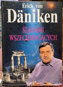 ŚLADAMI WSZECHMOGĄCYCH ERICH VON DANIKEN