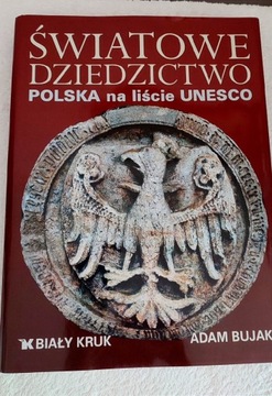 Światowe Dziedzictwo Polska na liście UNESCO 