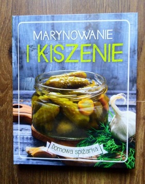 Marynowanie i Kiszenie. 