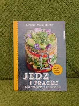 Jedz i pracuj - Karolina i Maciej Szaciłło