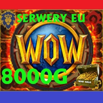 WOW GOLD WOTLK CLASSIC ZŁOTO 8000 SERWERY EU