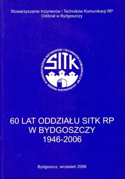 Historia Bydgoszczy SITK RP 1946 - 2006