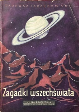 Tadeusz Jarzębowski, Zagadki wszechświata (1953)