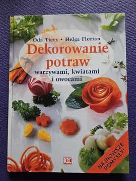 Dekorowanie potraw Helga Florian, Oda Tietz