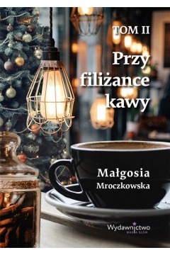 Przy filiżance kawy tom II