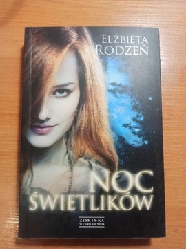 Noc świetlików. Elżbieta Rodzeń