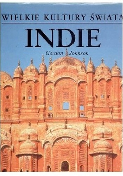 Indie, Wielkie Kultury Świata Gordon Johnson