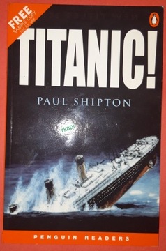 Titanic! - Paul Shipton, wyd. I, Longman 2001 r. 