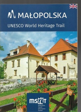  MAŁOPOLSKA UNESCO WORLD HERITAGE przewodnik