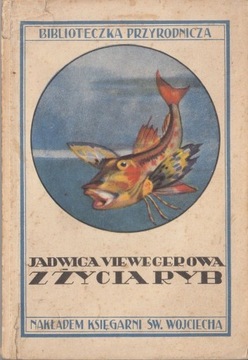 Z życia ryb Bibliot Przyrodnicza Viewegerowa 1930r