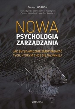 Nowa psychologia zarządzania Tomasz Gordon